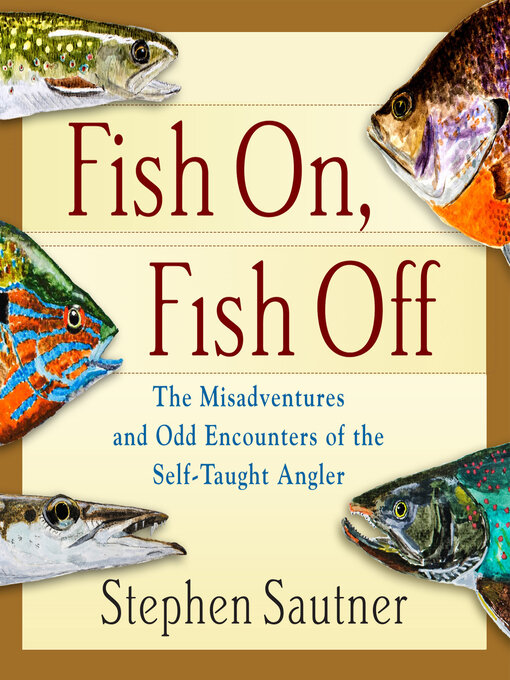 Title details for Fish On, Fish Off by Stephen Sautner - Available